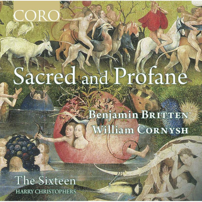 Christophers/The Sixteen - William Cornysh, Benjamin Britten: Sacred and Profane - COR16159