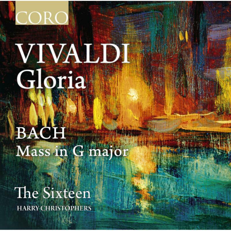 The Sixteen/Harry Christoph - Antonio Vivaldi: Gloria in G major, George Frideric Handel: Esther, Johann Sebastian Bach: Mass in G major - COR16162