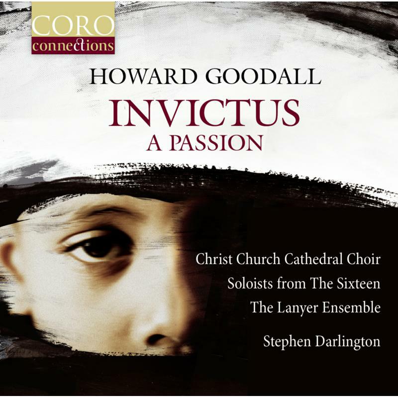 Cccc/Hopkins/Dobell - Howard Goodall: Invictus, A Passion - COR16165
