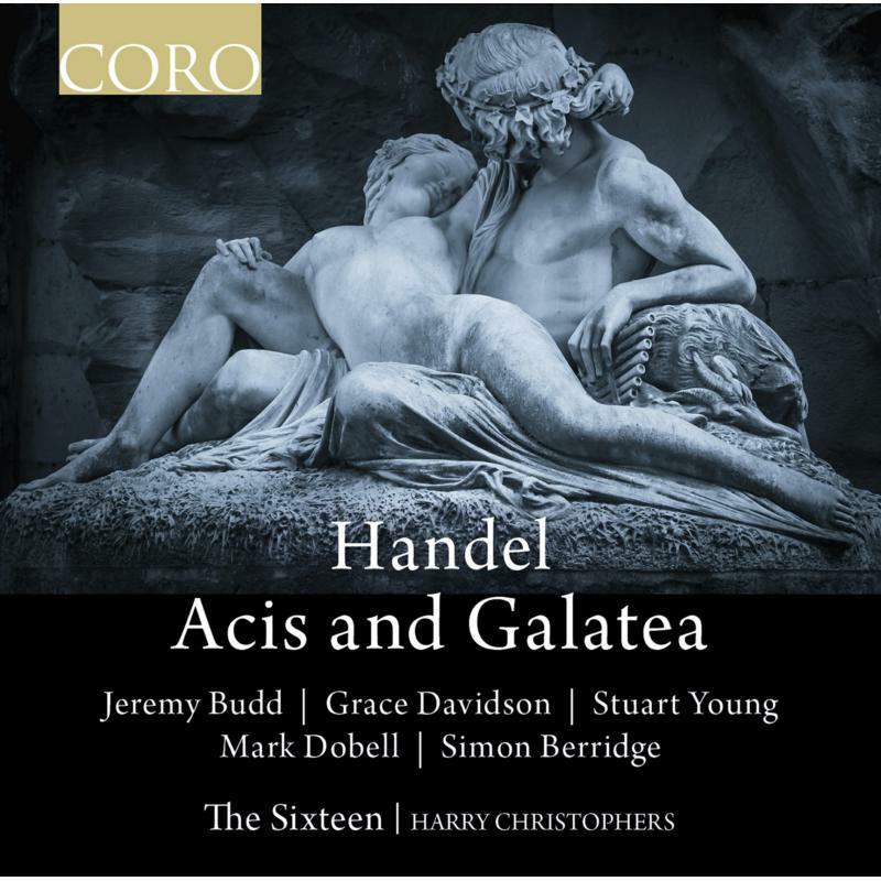 The Sixteen/Christophers - George Frideric Handel: Acis and Galatea - COR16169