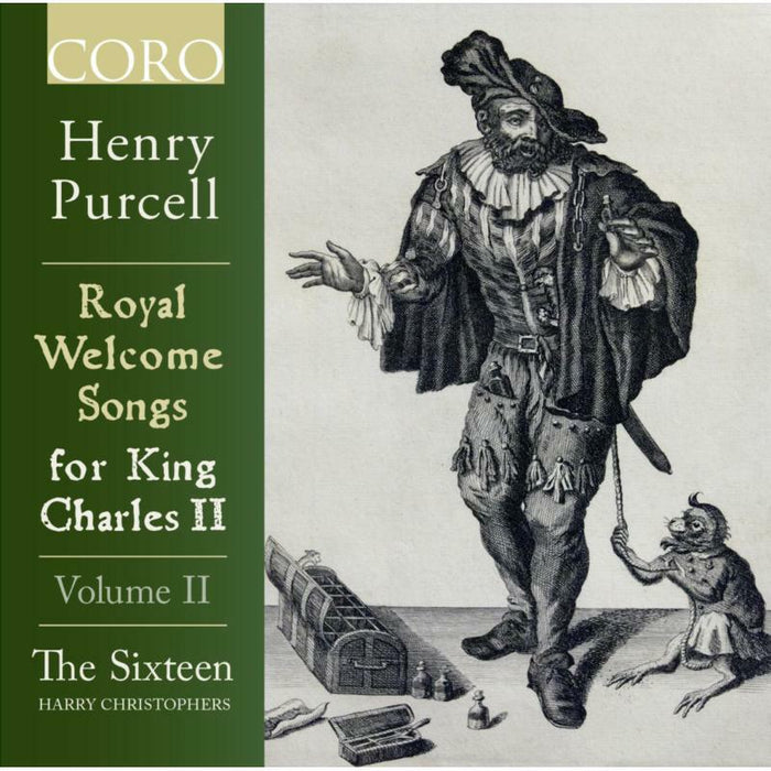 The Sixteen - Henry Purcell: Royal Welcome Songs for King Charles II, Vol. II - COR16173