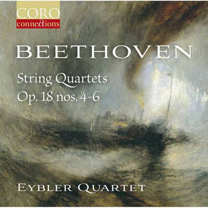Eybler Quartet - Ludwig van Beethoven: String Quartets, Op. 18 Nos. 4-6 - COR16174