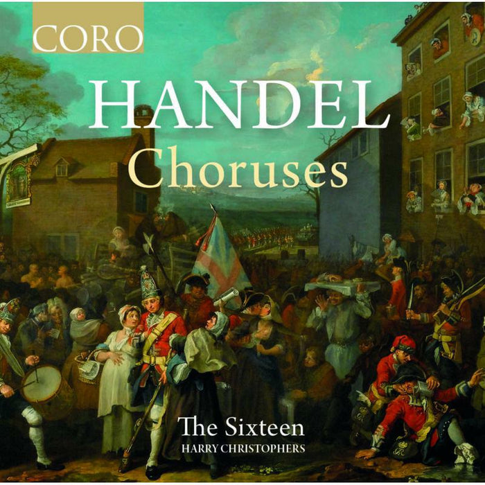 The Sixteen/Christophers - George Frideric Handel: Choruses - COR16180