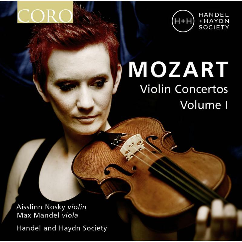 Nosky/Handel Haydn Society - Wolfgang Amadeus Mozart: Violin Concertos Volume 1 - COR16183