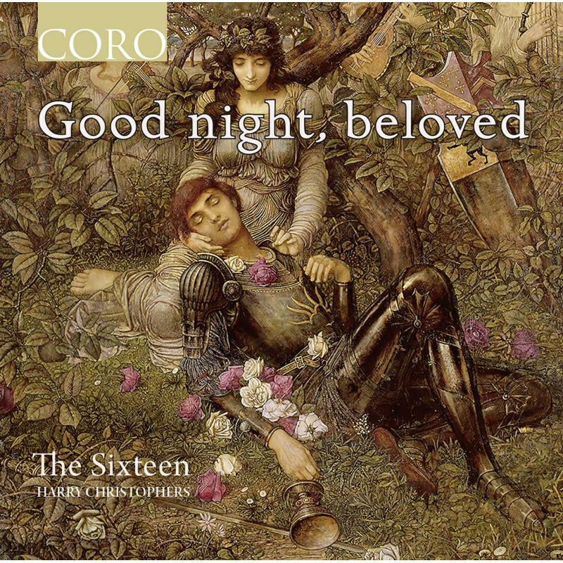The Sixteen/Christophers - Good night, beloved - COR16184