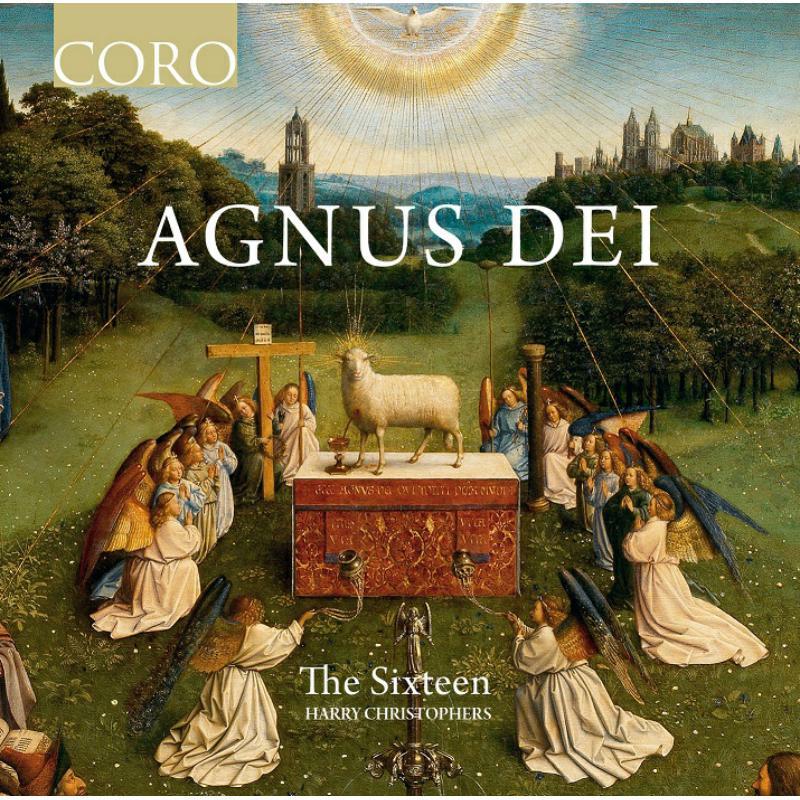 The Sixteen/Christophers - Agnus Dei - COR16186