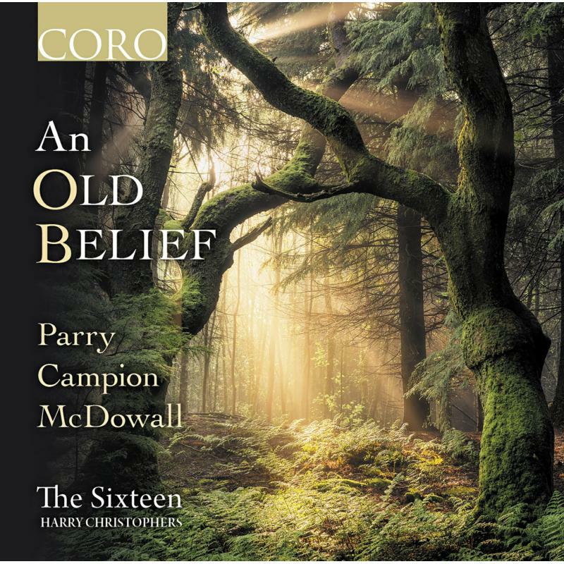 Christophers/The Sixteen - An Old Belief - COR16189