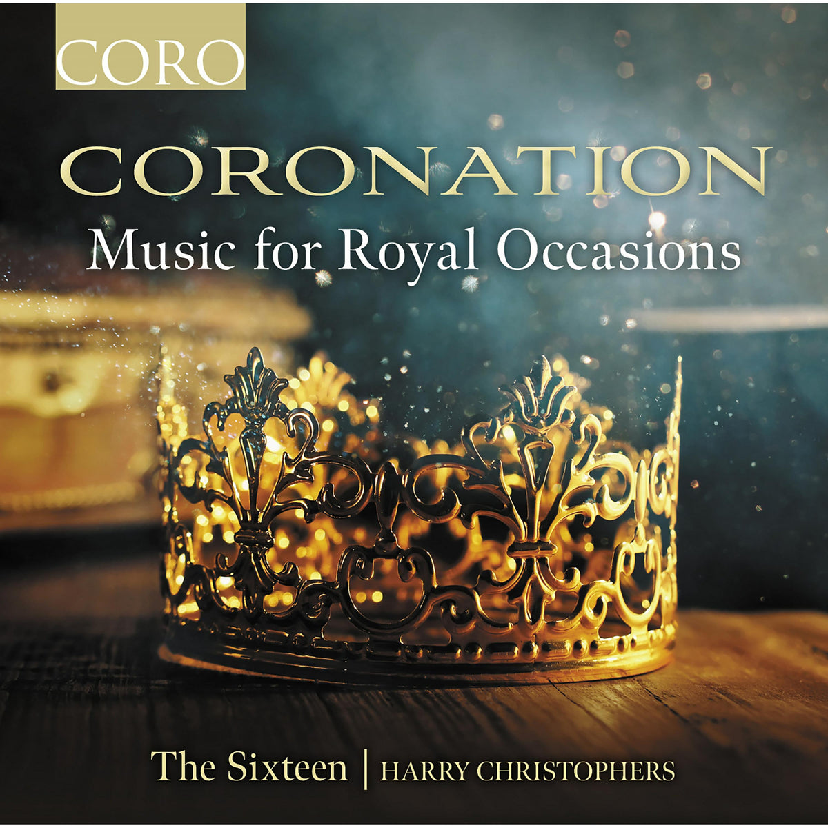 The Sixteen; Harry Christophers - Coronation - Music for Royal Occasions - COR16196