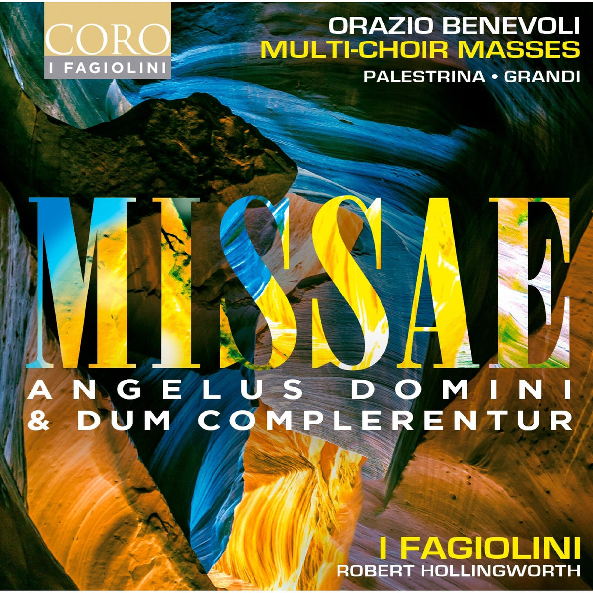 I Fagiolini; Robert Hollingworth - Orazio Benevoli: Missae Angelus Domini & Dum complerentur - COR16219