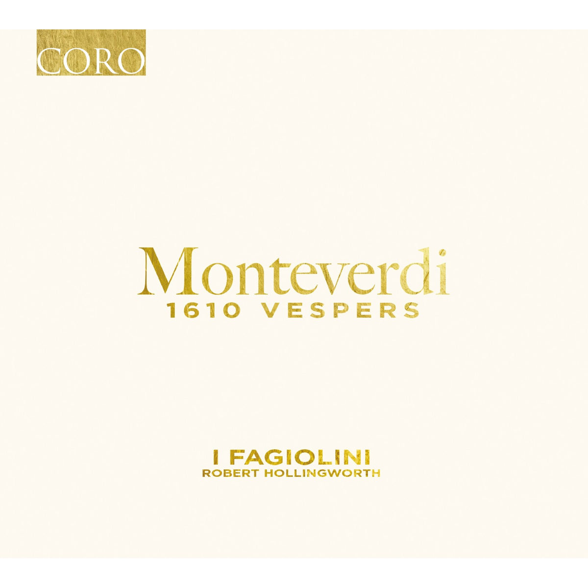 I Fagiolini; The English Cornett & Sackbut Ensemble; Robert Hollingworth - Claudio Monteverdi: 1610 Vespers - COR16222