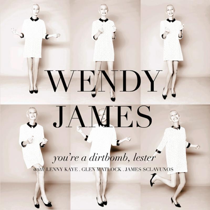 Wendy James - YOU'RE A DIRTBOMB, LESTER+ FAREWELL TO LOVE - WJRS3