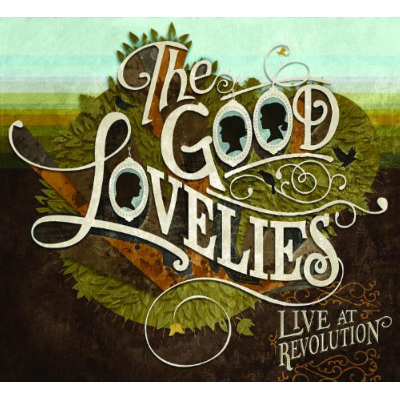 Good Lovelies - Live at Revolution