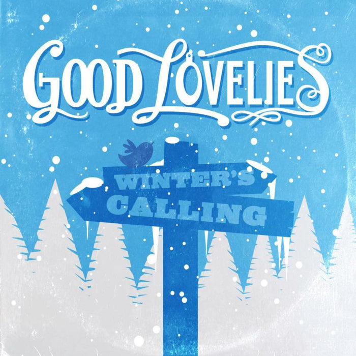 Good Lovelies - Winter&#39;s Calling