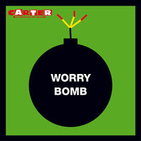 Carter The Unstoppable Sex Machine - Worry Bomb [2025 Remaster] - CRC6096