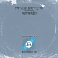 Melvin Bliss - Synthetic Substitution - RR00021