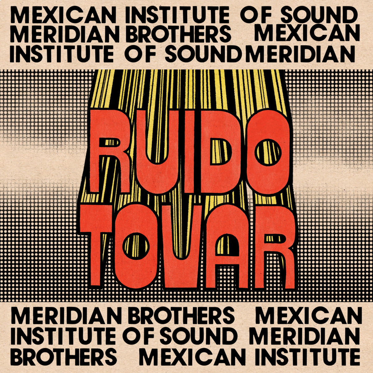 Meridian Brothers & Mexican Institute of Sound - Ruido Tovar - ANSW4006LP