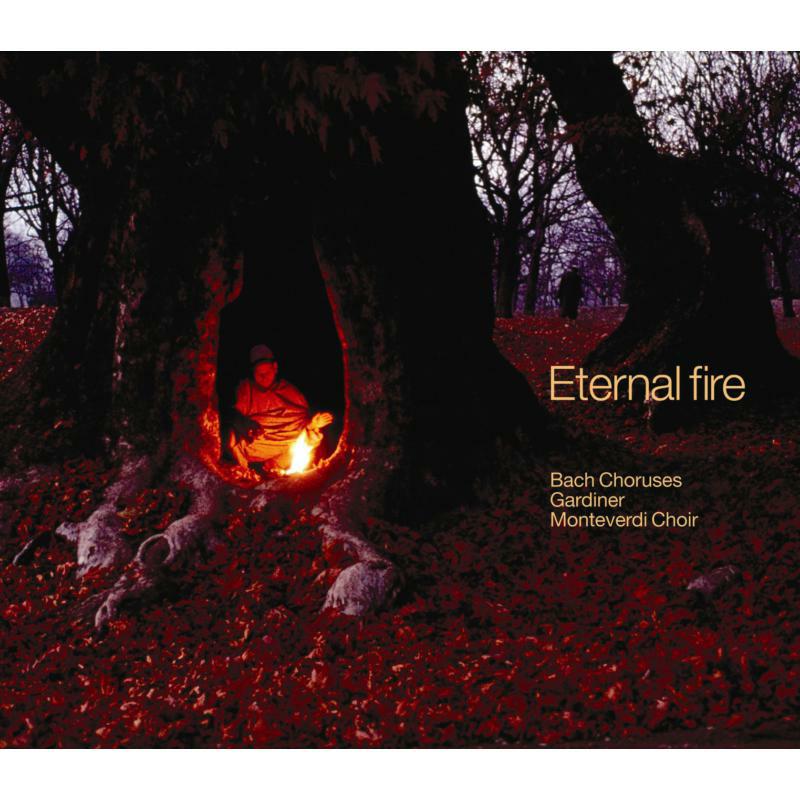 Monteverdi Choir:Gardiner - JS BACH:ETERNAL FIRE - SDG177