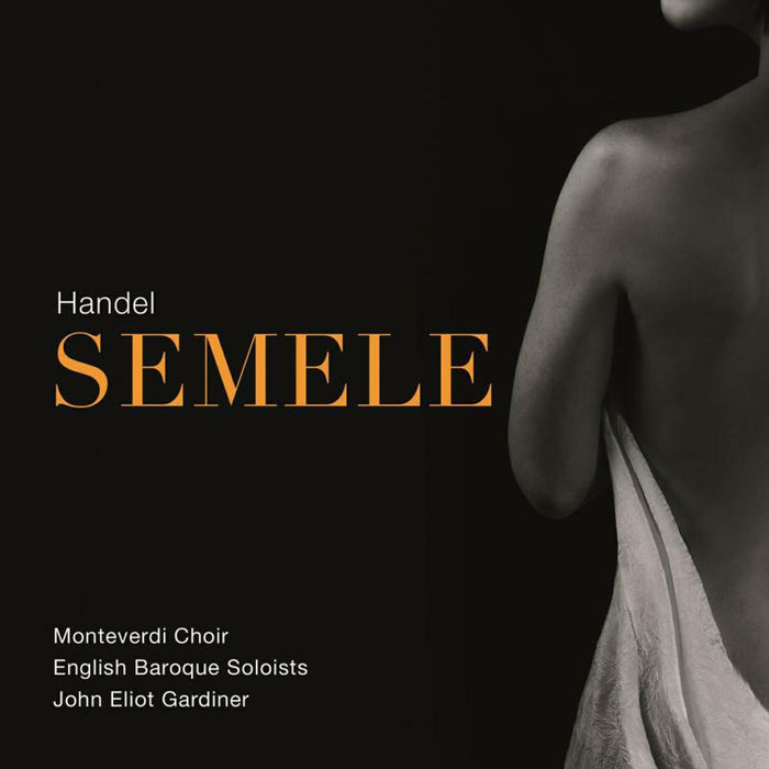 Monteverdi Ch/Ebs/Gardiner - George Frideric Handel: Semele - SDG733
