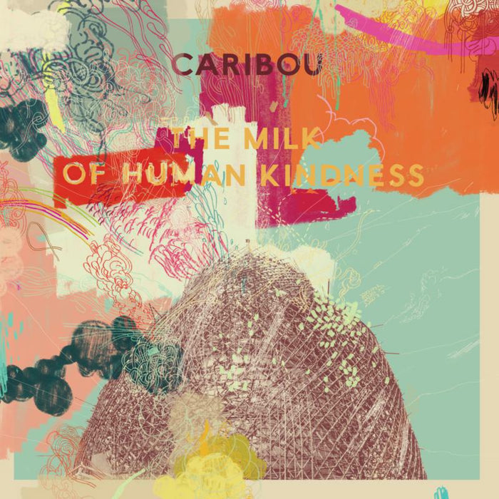 Caribou - The Milk Of Human Kindness - BAY42CD