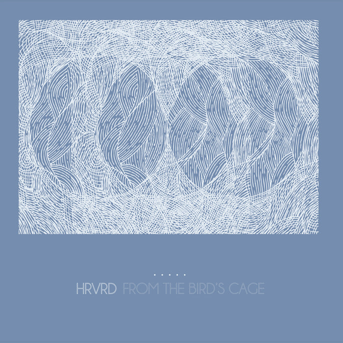 Hrvrd - From The Bird'S Cage - ETR139