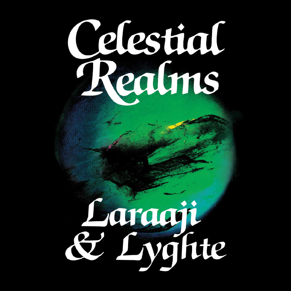 Laraaji &amp; Lyghte - Celestial Realms