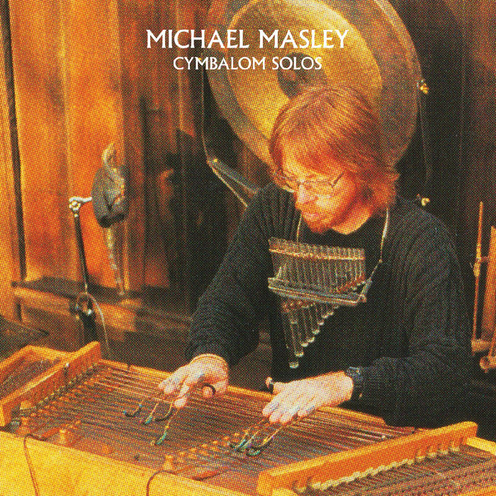 Michael Masley - Cymbaloam Solos