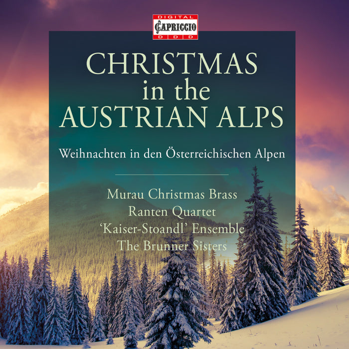 Murau Christmas Brass; Ranten Vocal Quartet; Ranten Choir; The Brunner Sisters; 'Kaisser-Stroandl' Family Ensemble; Murau Christmas Music Group; Philipp Fruhmann; Erwin Spreitzer - Christmas in the Austrian Alps - C3030