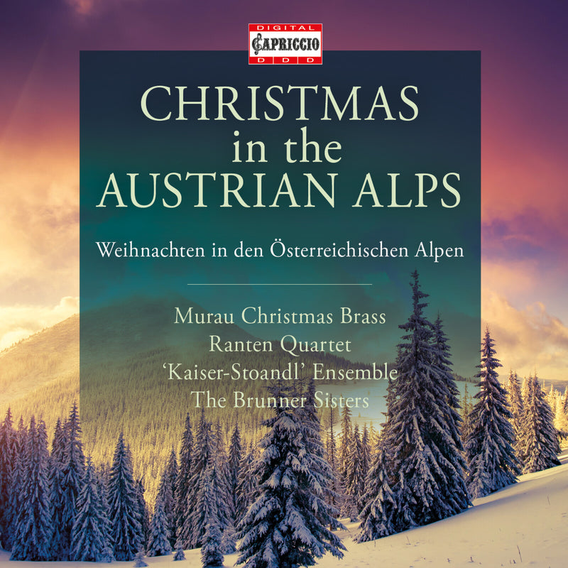 Murau Christmas Brass; Ranten Vocal Quartet; Ranten Choir; The Brunner Sisters; 'Kaisser-Stroandl' Family Ensemble; Murau Christmas Music Group; Philipp Fruhmann; Erwin Spreitzer - Christmas in the Austrian Alps - C3030