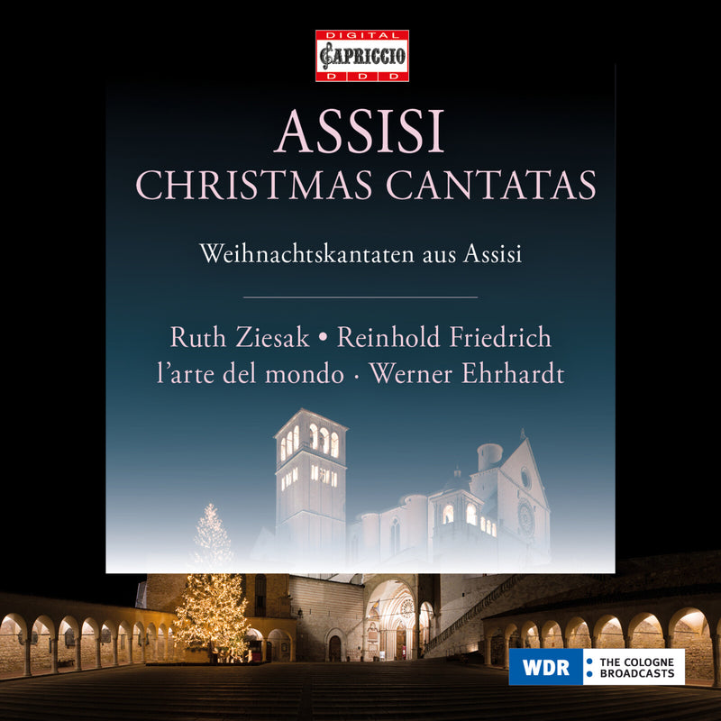 Ruth Ziesak; Reinhold Friedrich; Ingeborg Danz; L'Arte Del Mondo; Werner Ehrhardt - Assisi Christmas Cantatas - C3032