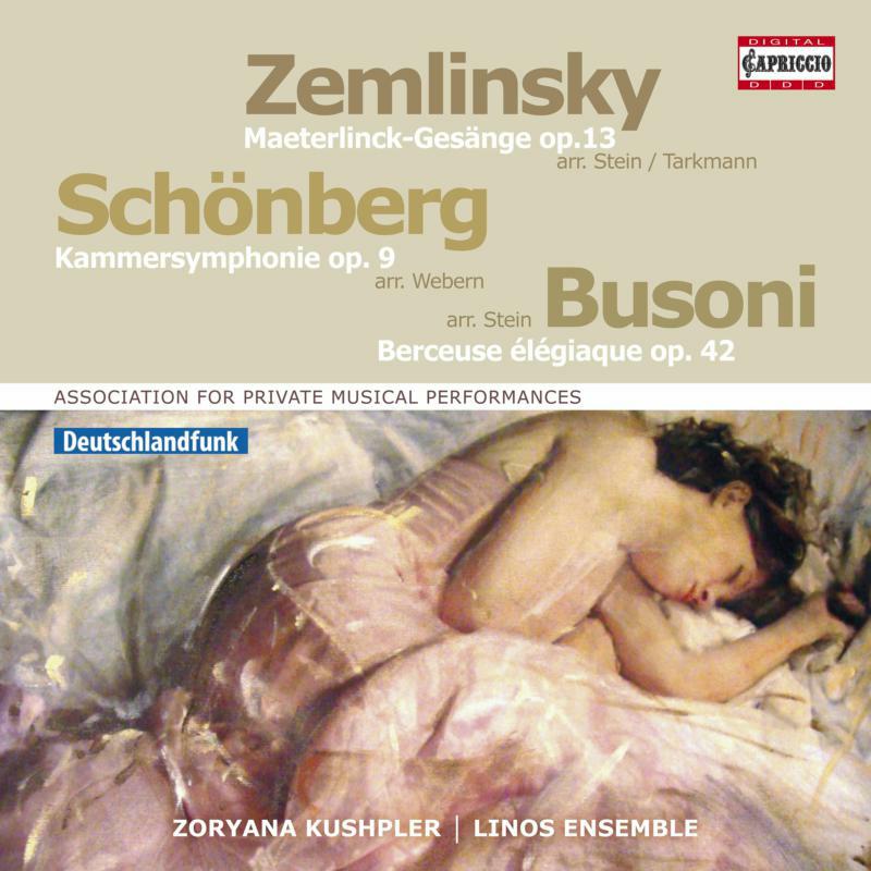 Kushpler/Linos Ensemble - Alexander Zemlinsky: Maeterlinck Gesänge, Op. 13, Arnold Schönberg: Kammersymphonie, Op. 9, Ferruccio Busoni: Berceuse é - C5138