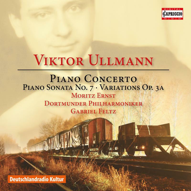 Ernst/Dortmunder Po/Feltz - Viktor Ullmann: Piano Concerto, Piano Sonata No. 7, Variations Op. 3a - C5294