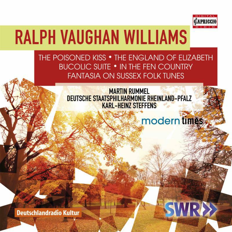 Rummel/Dsrp/Steffens - Ralph Vaughan Williams: The Poisoned Kiss, The England of Elizabeth, Bucolic Suite, In the Fen Country, Fantasia on Suss - C5314