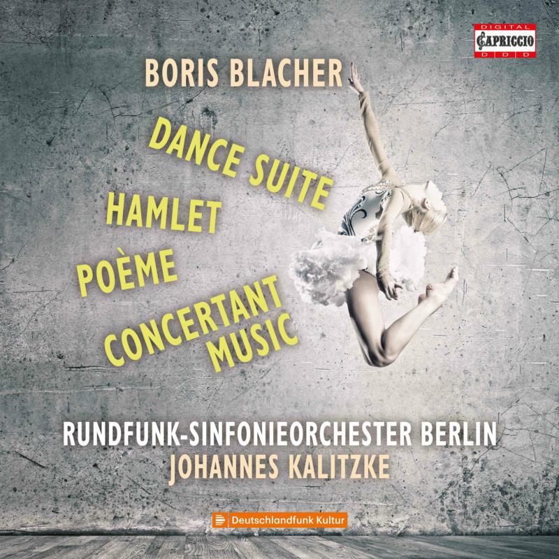 Rso Berlin/Kalitzke - Boris Blacher: Dance Suite, Hamlet, Po?me, Concertant Music - C5349
