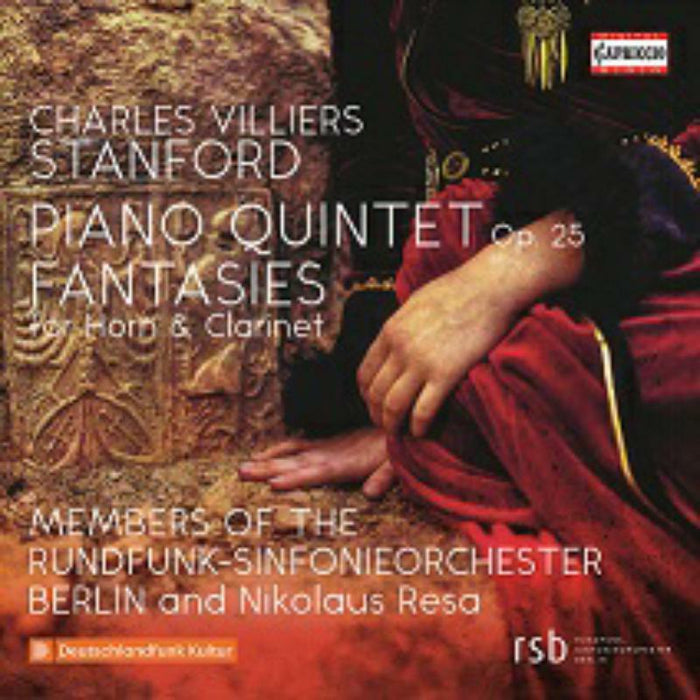 Rundfunk-So Berlin Members - Sir Charles Villiers Stanford: Piano Quintet Op. 25, Fantasies for Horn & Clarinet - C5381