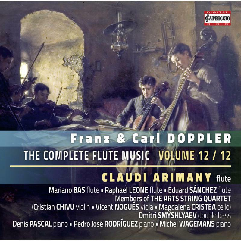 Arimany/Arts String Quartet - Franz & Carl Doppler: The Complete Flute Music, Vol. 12/12 - C5422