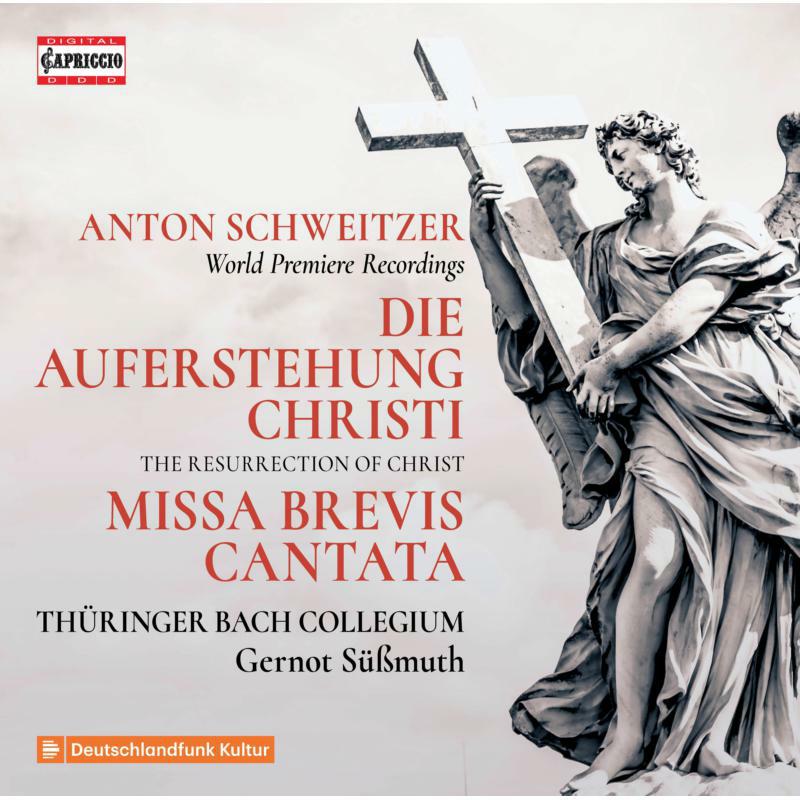 Thuringer Bach Collegium - Anton Schweitzer: Die Auferstehung Christi, Missa Brevis Cantata - C5425