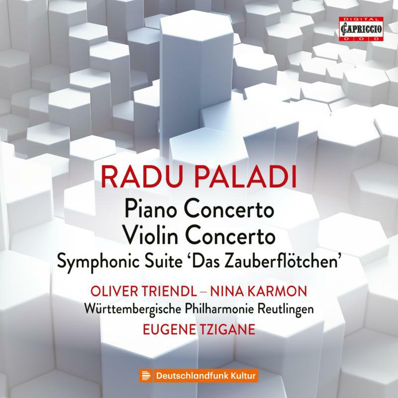 Karmon/Triendl/Tzigane - Radu Paladi: Piano Concerto; Violin Concerto; Symphonic Suite 'Das Zauberflötchen' - C5465