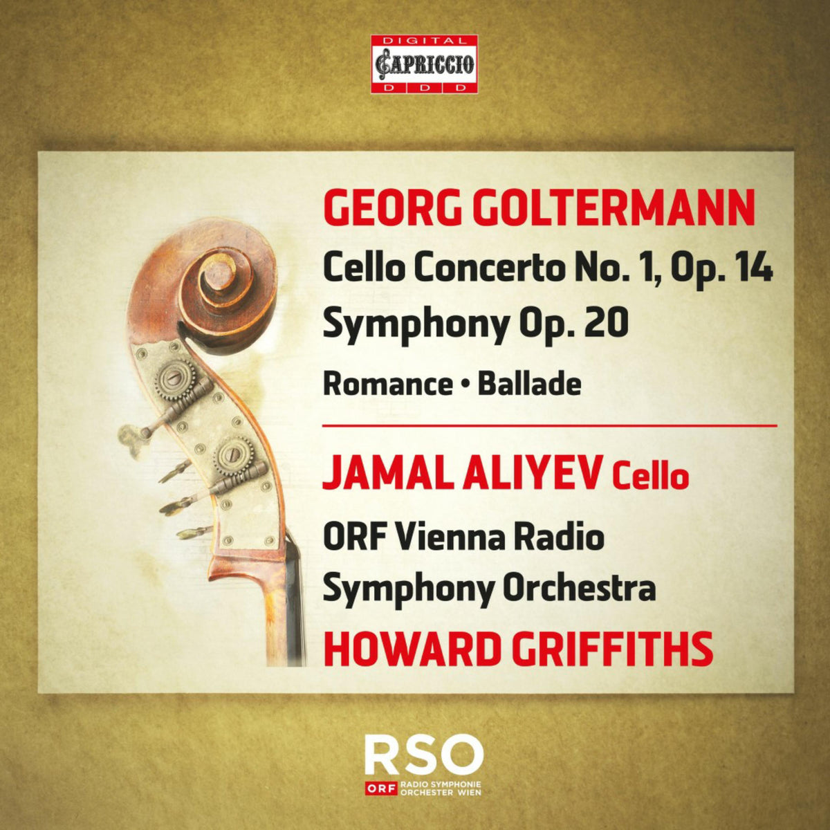 Jamal Aliyev; ORF Vienna Radio Symphony Orchestra; Howard Griffiths - Georg Goltermann: Cello Concerto No. 1, Op. 14; Symphony Op. 20; Romance; Ballade - C5469