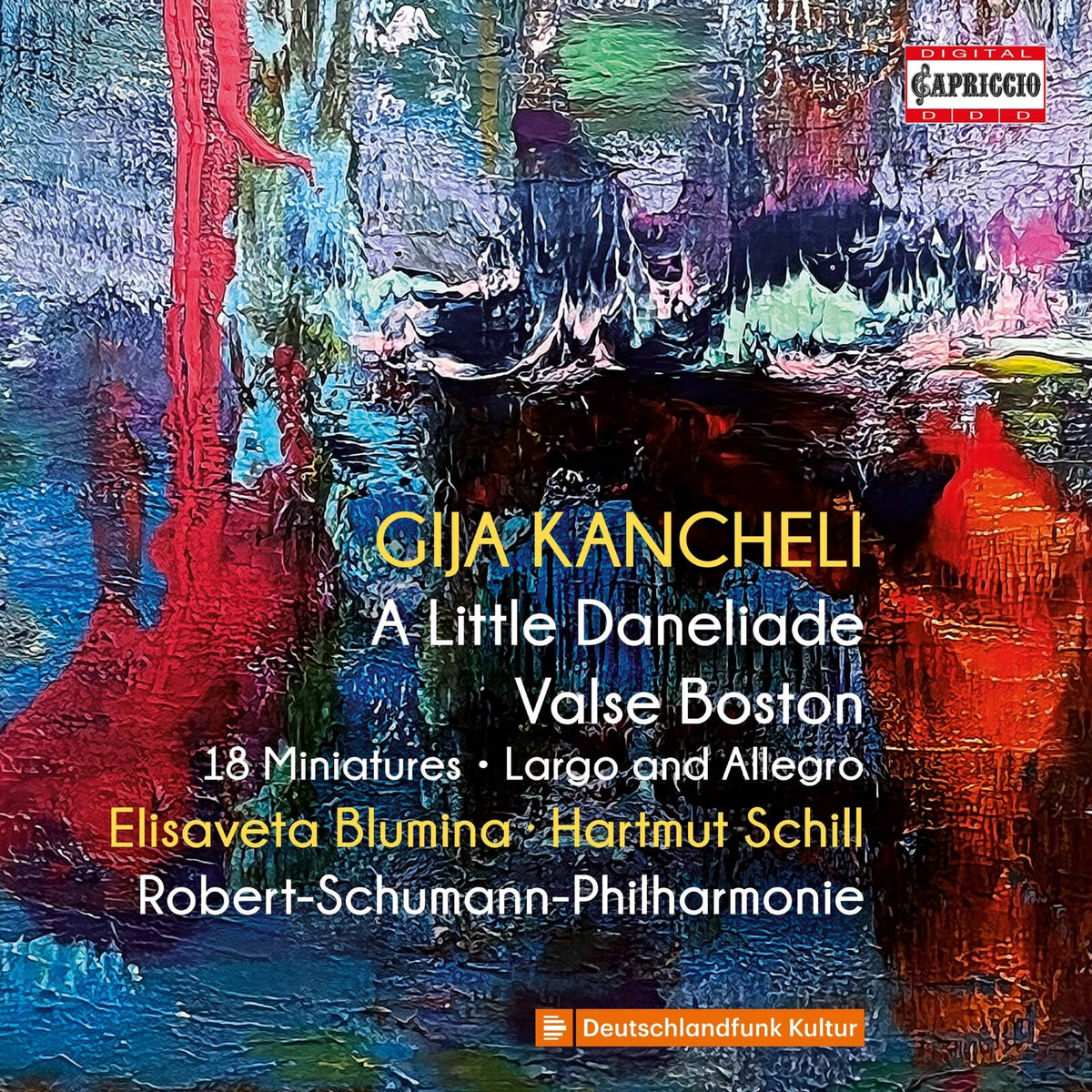 Hartmut Schill; Robert-Schumann-Philharmonie; Elisaveta Blumina - Gija Kancheli: A Little Daneliade; Valse Boston; 18 Miniatures; Largo and Allegro - C5488