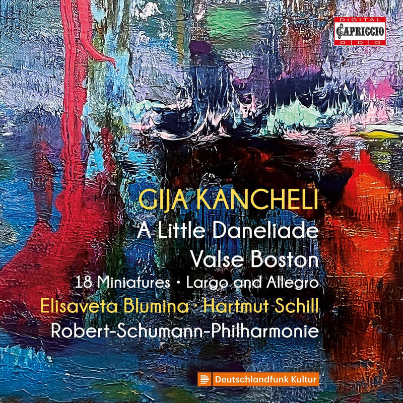 Hartmut Schill; Robert-Schumann-Philharmonie; Elisaveta Blumina - Gija Kancheli: A Little Daneliade; Valse Boston; 18 Miniatures; Largo and Allegro - C5488