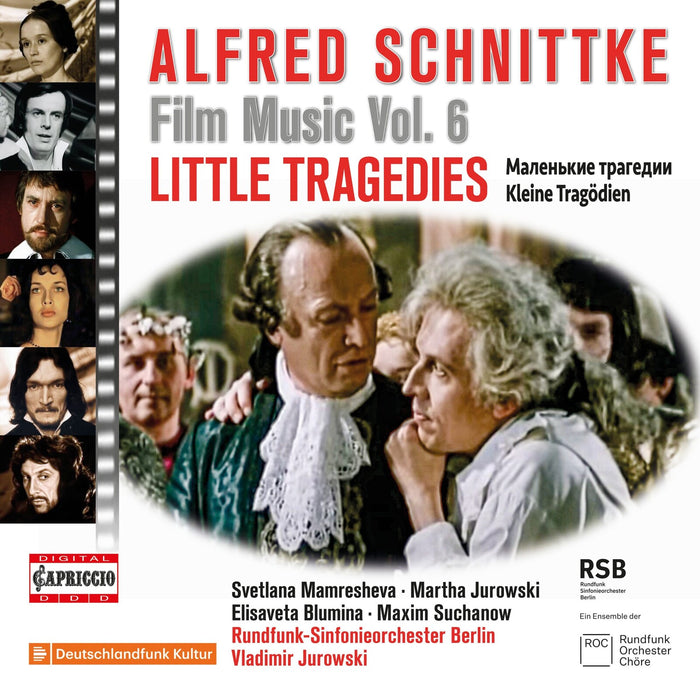 Berlin Radio Symphony Orchestra; Scetlana Mamresheva; Martha Jurowski; Elisaveta Blumina; Maxim Suchanow; Vladimir Jurowski - Alfred Schnittke: Film Music, Vol. 6 - Little Tragedies - C5496