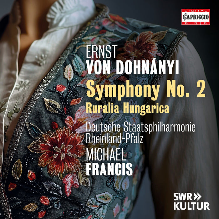 Deutsche Staatsphilharmonie Rheinland-Pfalz; Michael Francis - Ernst von Dohnanyi: Symphony No. 2; Ruralia Hungarica - C5502