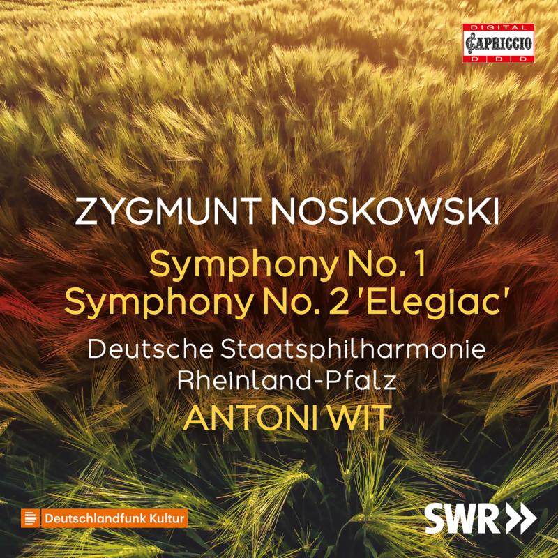 Deutsche Staatsphilharmonie Rheinland-Pfalz; Antoni Wit - Zygmunt Noskowski: Symphony No. 1; Symphony No. 2 'Elegiac' - C5509