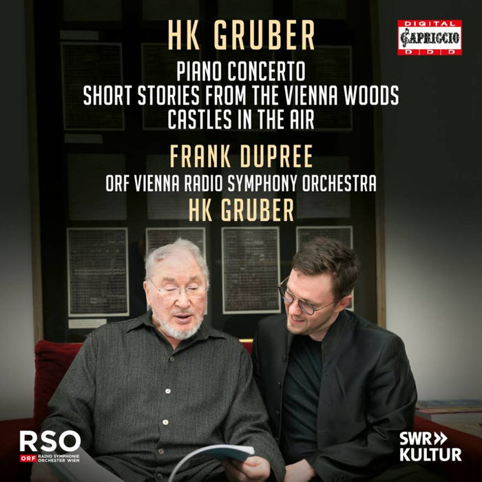 Frank Dupree; ORF Vienna Radio Symphony Orchestra; HK Gruber - HK Gruber: Piano Concerto; Short Stories from the Vienna Woods; Castles in the Air - C5536