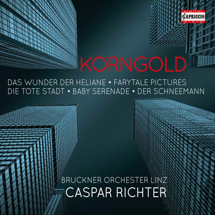 Bruckner Orch/Frauenchor - Erich Wolfgang Korngold: Das Wunder der Haliane, Fairytale Pictures, Die Tote Stadt, Baby Serenade, Der Schneemann - C7350