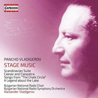 Rumjana Valcheva Evrova; Pavel Gerdjikov; Bulgarian National Radio Choir; Bulgarian National Radio Symphony Orchestra; Alexander Vladigerov - Pancho Vladigerov: Stage Music - C8067
