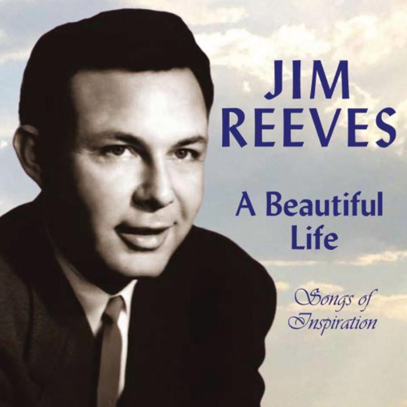 Jim Reeves - Beautiful Life - Songs Of Inspiration - RLGM4002032PMI