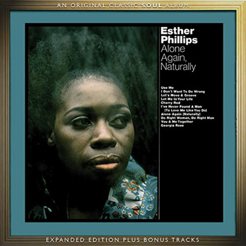 Esther Phillips - Alone Again Naturally (Expanded Edition) - RLGM4002852PMI