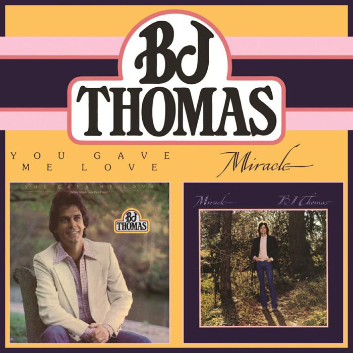 B.J. Thomas - You Gave Me Love/Miracle - RLGM4003152PMI