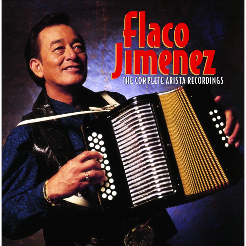 Flaco Jimenz - The Complete Arista Recordings - RLGM4003892PMI